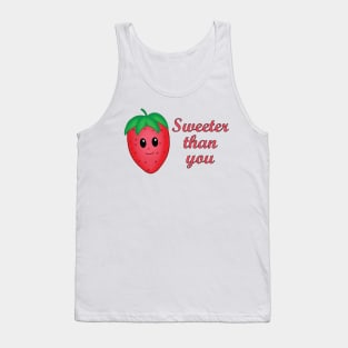 sweeter than you Tank Top